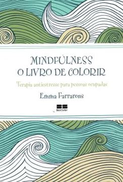 Imagem de MINDFULLNESS - O LIVRO DE COLORIR - TERAPIA ANTE ESTRESS PARA PESSOAS OCUPADAS 