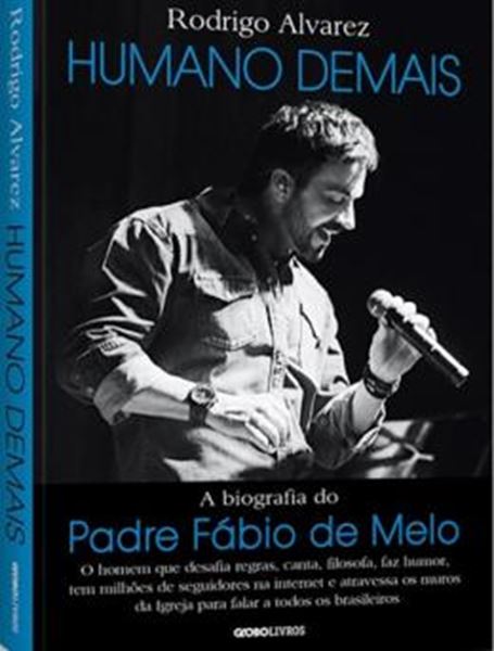 Picture of HUMANO DEMAIS - A BIOGRAFIA DO PADRE FABIO DE MELO