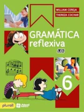 Imagem de GRAMATICA REFLEXIVA - 6º ANO - 4ª ED