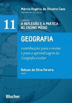 Imagem de GEOGRAFIA VOL. 11 - CONTRIBUICOES PARA O ENSINO E PARA A APRENDIZAGEM DA GEOGRAFIA ESCOLAR