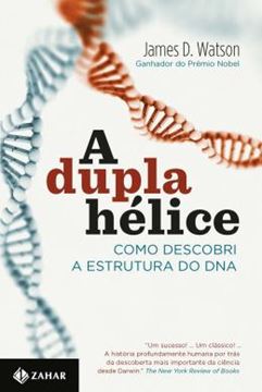 Imagem de DUPLA HELICE, A - COMO DESCOBRI A ESTRUTURA DO DNA