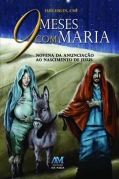 Imagem de 9 MESES COM MARIA - NOVENA DA ANUNCIACAO AO NASCIMENTO DE JESUS - 32ª ED