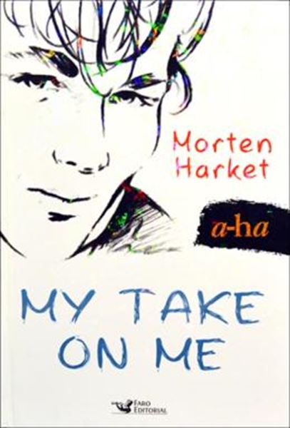 Picture of MY TAKE ON ME - A-HA