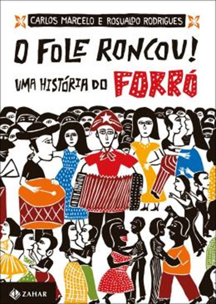 Picture of O FOLE RONCOU! - UMA HISTORIA DO FORRO