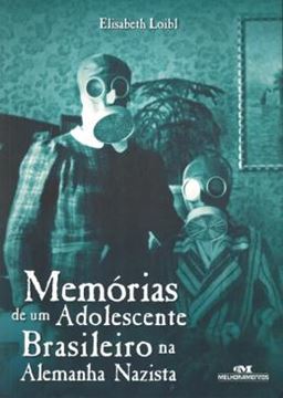 Imagem de MEMORIAS DE UM ADOLESCENTE BRASILEIRO NA ALEMANHA NAZISTA