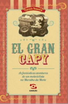 Imagem de EL GRAN CAPY - AS FANTASTICAS AVENTURAS DE UM MOTOCICLISTA NA MURALHA DA MORTE