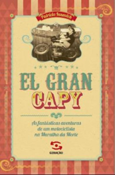 Picture of EL GRAN CAPY - AS FANTASTICAS AVENTURAS DE UM MOTOCICLISTA NA MURALHA DA MORTE