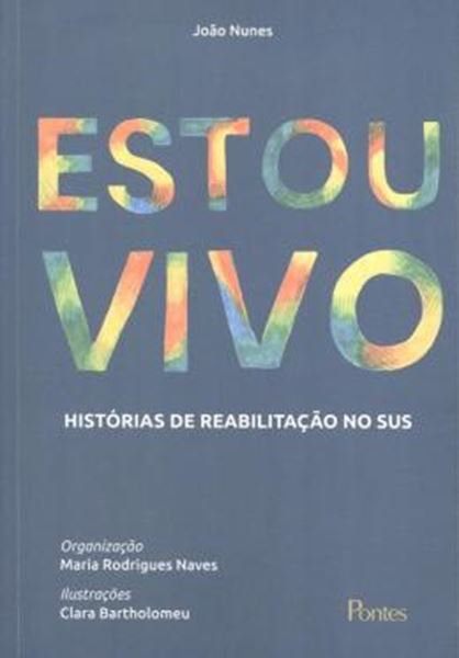 Picture of ESTOU VIVO - HISTORIAS DE REABILITACAO NO SUS