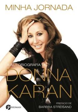 Imagem de MINHA JORNADA - A AUTOBIOGRAFIA DE DONNA KARAN