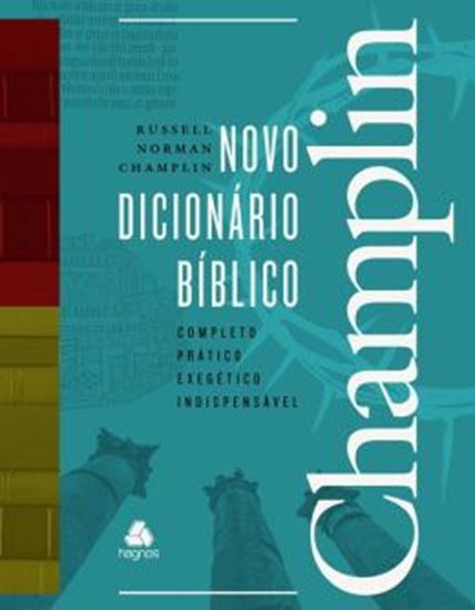 Picture of NOVO DICIONARIO BIBLICO CHAMPLIN - COMPLETO, PRATICO, EXEGETICO, INDISPENSAVEL