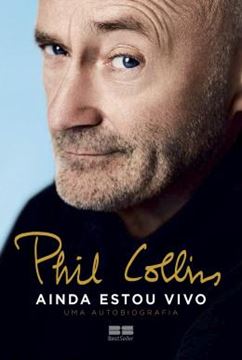 Imagem de PHIL COLLINS - AINDA ESTOU VIVO - UMA AUTOBIOGRAFIA - 2ªED