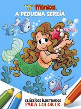 Imagem de TURMA DA MONICA CLASSICOS ILUSTRADOS PARA COLORIR - A PEQUENA SEREIA