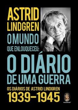 Imagem de MUNDO QUE ENLOUQUECEU, O - OS DIARIOS DA GUERRA 1939-1945