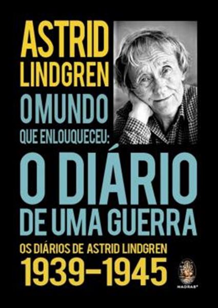 Picture of MUNDO QUE ENLOUQUECEU, O - OS DIARIOS DA GUERRA 1939-1945