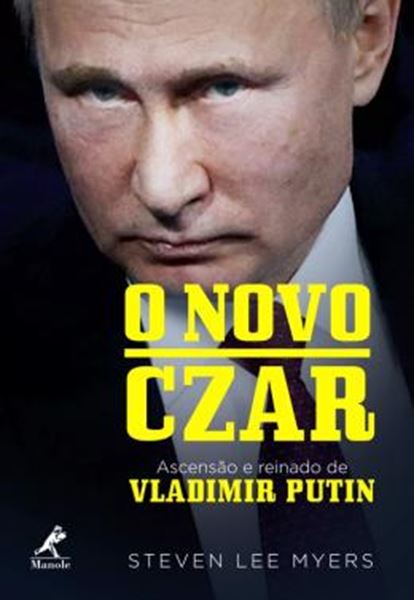 Picture of O NOVO CZAR - ASCENSAO E REINADO DE VLADIMIR PUTIN