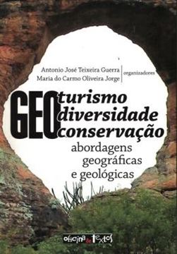 Imagem de GEOTURISMO, GEODIVERSIDADE E GEOCONSERVACAO - ABORDAGENS GEOGRAFICAS E GEOLOGICAS