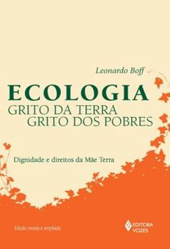 Imagem de ECOLOGIA - GRITO DA TERRA, GRITO DOS POBRES - DIGNIDADE E DIREITOS DA MAE TERRA