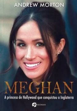 Imagem de MEGHAN - A PRINCESA DE HOLLYWOOD QUE CONQUISTOU A INGLATERRA