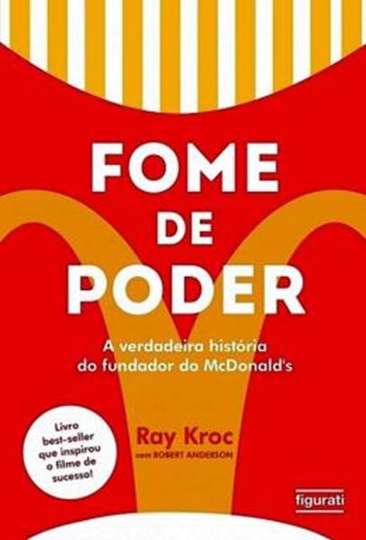 Picture of FOME DE PODER - A VERDADEIRA HISTORIA DO FUNDADOR DO MCDONALD´S