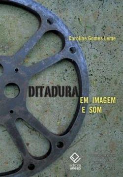 Imagem de DITADURA EM IMAGEM E SOM