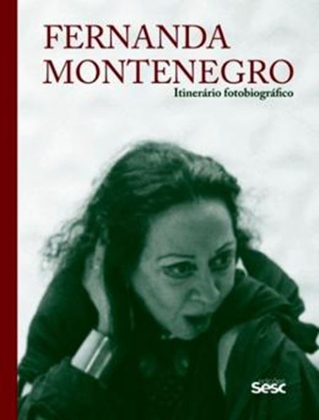 Picture of FERNANDA MONTENEGRO - ITINERARIO FOTOBIOGRAFICO