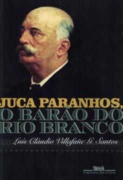 Imagem de JUCA PARANHOS, O BARAO DO RIO BRANCO