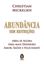Imagem de ABUNDANCIA SEM RESTRICOES - ABRA-SE AGORA PARA MAIS DINHEIRO, AMOR, SAUDE E FELICIDADE!