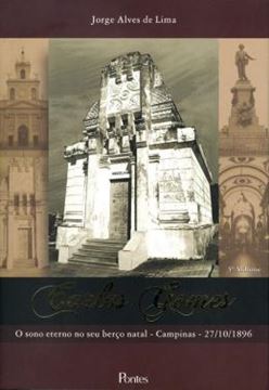 Imagem de CARLOS GOMES - VOL. 3 - O SONO ETERNO NO SEU BERCO NATAL - CAMPINAS - 27/10/1896