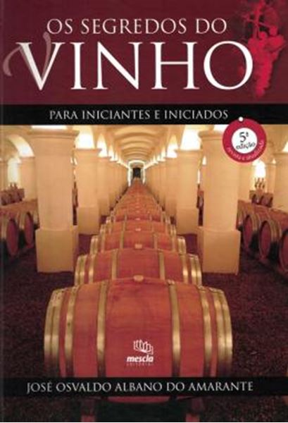 Picture of SEGREDOS DO VINHO, OS - PARA INICIANTES E INICIADOS - 5ª ED