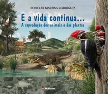 Imagem de E A VIDA CONTINUA... A REPRODUCAO DOS ANIMAIS E DAS PLANTAS