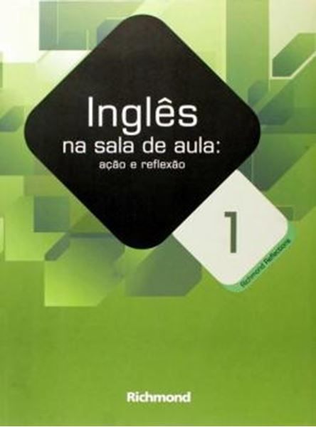 Picture of INGLES NA SALA DE AULA - ACAO E REFLEXAO - VOL. 1