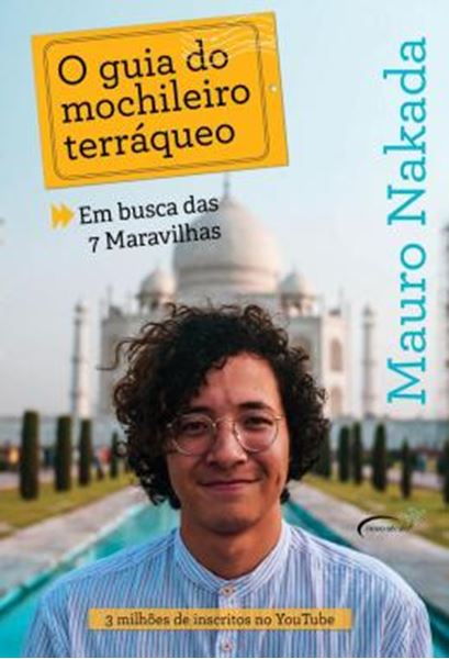 Picture of O GUIA DO MOCHILEIRO TERRAQUEO - EM BUSCA DAS 7 MARAVILHAS