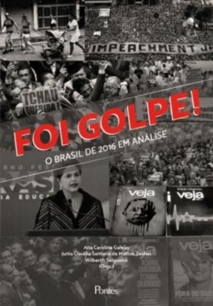 Picture of FOI GOLPE! - O BRASIL DE 2016 EM ANALISE