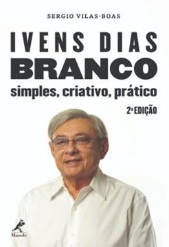 Imagem de IVENS DIAS BRANCO - SIMPLES, CRIATIVO, PRATICO - 2ª ED