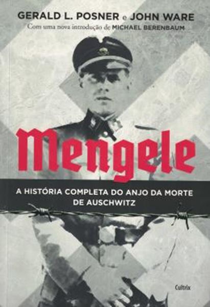 Picture of MENGELE - A HISTORIA COMPLETA DO ANJO DA MORTE DE AUSCHWITZ