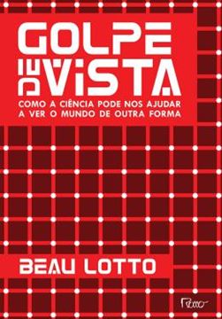 Imagem de GOLPE DE VISTA - COMO A CIENCIA PODE NOS AJUDAR A VER O MUNDO DE OUTRA FORMA