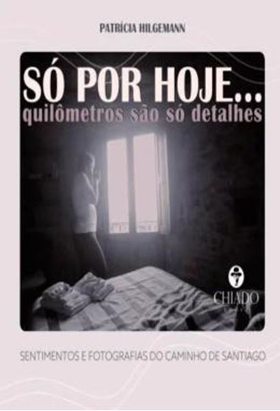 Picture of SO POR HOJE... - QUILOMETROS SAO SO DETALHES