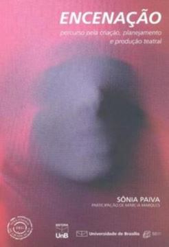 Imagem de ENCENACAO - PERCURSO PELA CRIACAO, PLANEJAMENTO E PRODUCAO TEATRAL