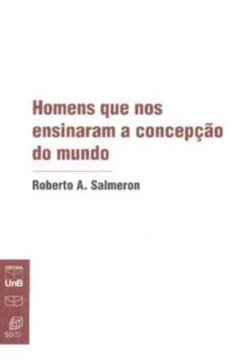 Imagem de HOMENS QUE NOS ENSINARAM A CONCEPCAO DO MUNDO