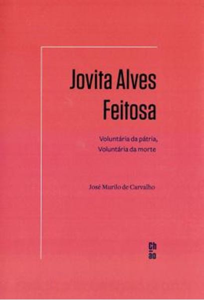 Picture of JOVITA ALVES FEITOSA - VOLUNTARIA DA PATRIA, VOLUNTARIA DA MORTE