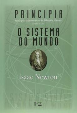 Imagem de PRINCIPIA - LIVROS II E III - PRINCIPIOS MATEMATICOS DE FILOSOFIA NATURAL - O SISTEMA DO MUNDO