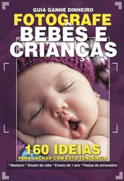 Imagem de GUIA GANHE DINHEIRO FOTOGRAFE BEBES E CRIANCAS