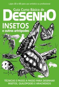 Imagem de GUIA CURSO BASICO DE DESENHO - INSETOS E OUTROS ARTROPODES