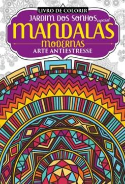 Imagem de JARDIM DOS SONHOS ESPECIAL - MANDALAS MODERNAS - ARTE ANTIESTRESSE - LIVRO PARA COLORIR