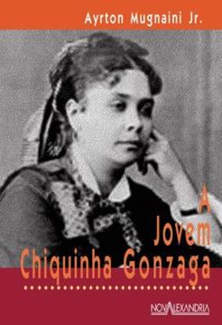 Imagem de JOVEM CHIQUINHA GONZAGA, A - 2ª ED