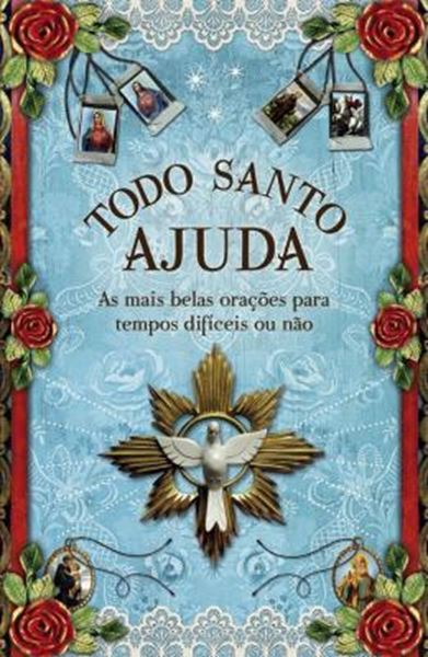 Picture of TODO SANTO AJUDA - AS MAIS BELAS ORACOES PARA TEMPOS DIFICEIS OU NAO