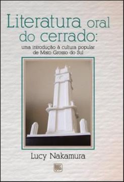 Imagem de LITERATURA ORAL DO CERRADO - UMA INTRODUCAO A CULTURA POPULAR DE MATO GROSSO DO SUL