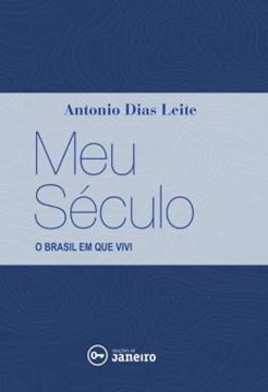 Imagem de MEU SECULO - O BRASIL EM QUE VIVI