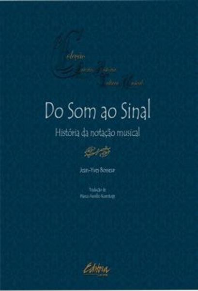 Picture of DO SOM AO SINAL - HISTORIA DA NOTACAO MUSICAL