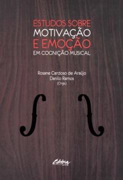 Imagem de ESTUDOS SOBRE MOTIVACAO E EMOCAO EM COGNICAO MUSICAL